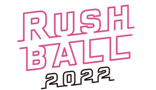 【セトリ】RUSH BALL 2022 ～アーティスト名順～
